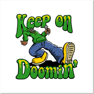 Keep on Doomin Posters and Art